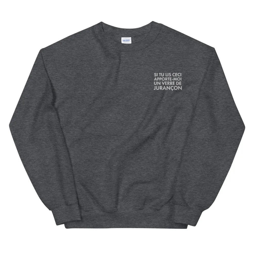 Si tu lis ceci apporte moi un verre de Juranon - Sweatshirt Béarn - Brodé